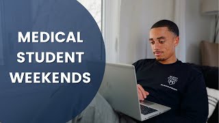 What The Weekend Looks Like In Medical School