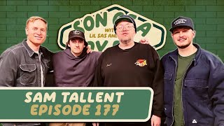 SAM TALLENT | Son of a Boy Dad #177