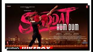 Hum Dum| Shiddat| Sunny Kaushal| Radhika Madan| Ankit Tiwari| Gourov Dasgupta