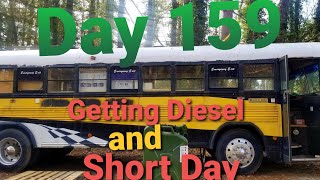 Skoolie Conversion Day 159 Getting Diesel and Short Day