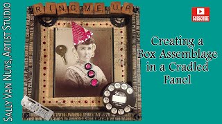 Assemblage in Cradled Panel - Process - Box Frame Assemblage