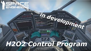 Space Engineers H2O2 Control Program  - development-notes