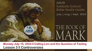 Monday July 15, 2024 ll Calling Levi and the Question of Fasting