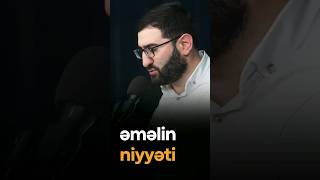 Hacı Surxay | Əməlin niyyəti