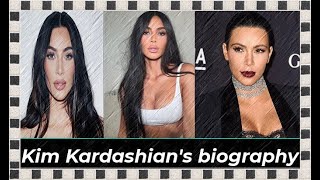 Kim Kardashian's biography