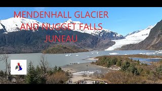 MENDENHALL GLACIER AND NUGGET FALLS JUNEAU