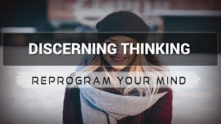 Discerning Thinking affirmations mp3 music audio - Law of attraction - Hypnosis - Subliminal