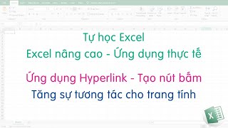 Tự học Excel | Ứng dụng hyperlink - tạo liên kết tăng tính tương tác trong Excel