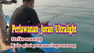 Joran ultra light melawan kekuatan tarikan ikan laut