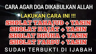 CARA AGAR DOA DIKABULKAN ALLAH || FAEDAH SURAH YASIN