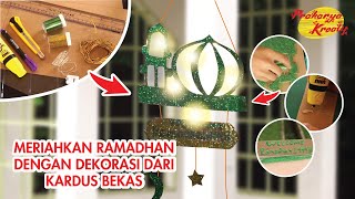 Ide Meriahkan Ramadhan dengan Dekorasi dari Kardus Bekas | Recycle Craft for Ramadhan Decoration