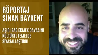 “Aşırı sağ ekmek davasını kültürel temelde siyasallaştırdı”