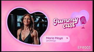 MARIA MOYA - GUMMYCAST #|003  💖 GUMMY HAIR