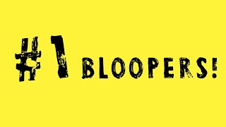 EP. #1 BLOOPERS!