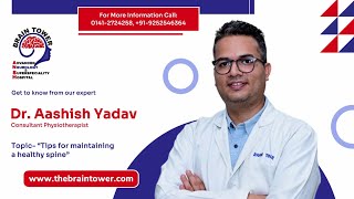 Discover Dr. Aashish Yadav's top tips for maintaining a healthy spine and preventing back issues.