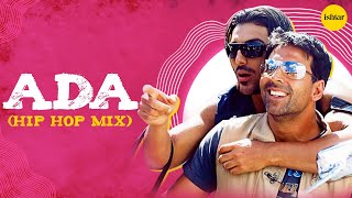 Ada - Hip Hop Remix | Garam Masala | Akshay Kumar, John Abraham