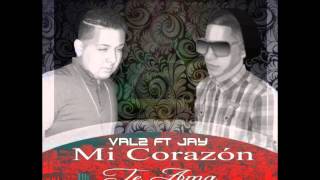 Val2 FT. Jay - Mi Corazon Te Ama (Prod By. shadow)