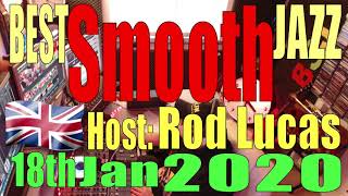 Best Smooth Jazz : 18th January 2020 : Host Rod Lucas