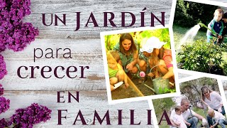 Jardines para disfrutar en familia