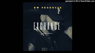 Bryson Tiller - Exchange (Afro Edit)