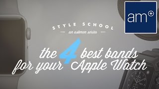 Our Favorite Apple Bands For The Apple Watch | Style School