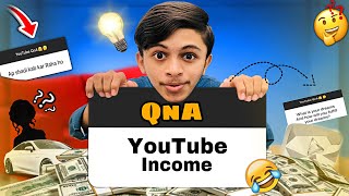 Special QnA Video On YouTube 😍 2nd QnA In 2024 | How Much Is My YouTube Income?