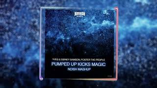 Yves & Sidney Samson, Foster The People - Pumped Up Kicks Magic (NOISH Mashup)