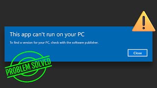 How to Fix This App Can't Run on Your PC