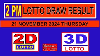 Lotto 2PM 2D Lotto 3D Lotto Draw Result 21 November 2024 THURSDAY