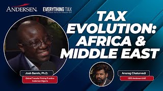 Tax Evolution in Africa & Middle East with Josh Bamfo, Andersen Nigeria