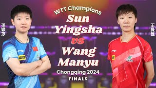 FULL | Sun Yingsha vs Wang Manyu (Finals, WTT Champions Chongqing 2024)