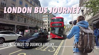 Afternoon Bus 12 Full Journey From Oxford Circus To Dulwich Library