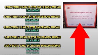 CARA TARIK TUNAI DI ATM BNI CARA TARIK UANG DI ATAM DENGAN MUDAH