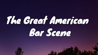 Zach Bryan- The Great American Bar Scene Lyrics