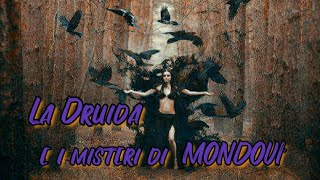 LA DRUIDA E I MISTERI DI MONDOVÌ #paranormale#streghe#misteri