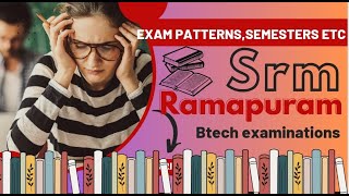 B.TECH EXAMINATIONS REVEALED?SRM Ramapuram EXAM PATTERN,PROCEDURE,SEMS ETC... #srm #srmuniversity