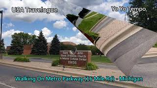 Walking On Metro Parkway (16 Mile Rd) - Michigan - USA Travelogue