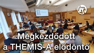 Megkezdődött a THEMIS-A elődöntő