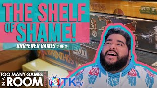 SHELF of SHAME part 1 of 3 | TKtv Too Many Games ep.5