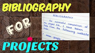 BIBLIOGRAPHY|How to write Bibliography|bibliography for project file|school project file