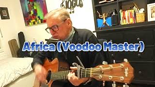 Africa (Voodoo Master) - Tribute To Rose Laurens - Unplugged Rendition w/ Acoustic Guitar (Easy)