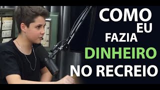 KID INVESTIDOR | COMO EU FAZIA DINHEIRO NO RECREIO | Cortes Ricos