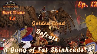 Golden Chad Beats a Fat Skinhead! - Colonel Plays - Warhammer 3 - IE - Karl Franz Campaign