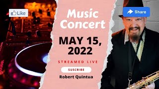 Music Concert, May 15, 2022 LIVE STREAMED