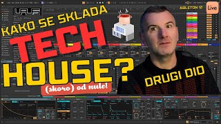 Kako se sklada orginalni Tech House žanr u Ableton Live 12 - DRUGI DIO