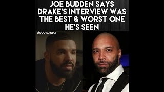 Drakes interview was Best & Worst Interview Joe Budden seen