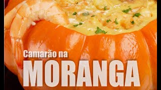 QUEM GOSTA DE CAMARÃO NA MORANGA?