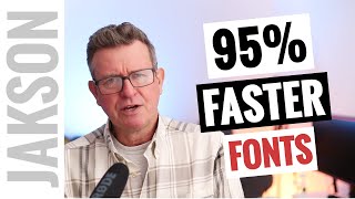 95 Percent Faster! - font optimisation for WordPress