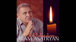 ARAM ASATRYAN _  //" 'Hishatakner   Memories Songs "  Full HD Album © NEW2017 SONGS