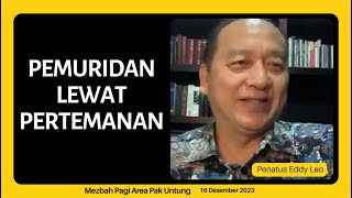 Pemuridan Lewat Pertemanan   Penatua Eddy Leo || Penatua Eddy Leo